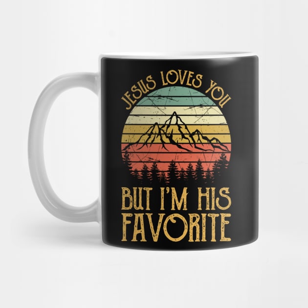 Vintage Christian Jesus Loves You But I'm His Favorite by GreggBartellStyle